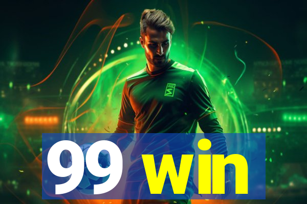 99 win